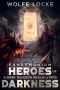 Heroes of Darkness · A Dark Dungeon Realm LitRPG Omnibus Collection