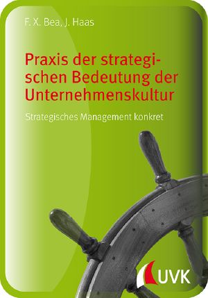 Praxis der strategischen Bedeutung der Unternehmenskultur