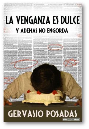 La Venganza Es Dulce Y Además No Engorda