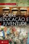 Sobre Educação E Juventude