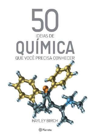 50 Ideias De Química Que Você Precisa Conhecer