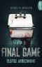 Final Game · Blutige Abrechnung