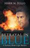 Betrayal in Blue (A Zachary Blake Legal Thriller Book 3)