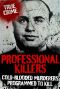 Proffenioal Killers · True Crime