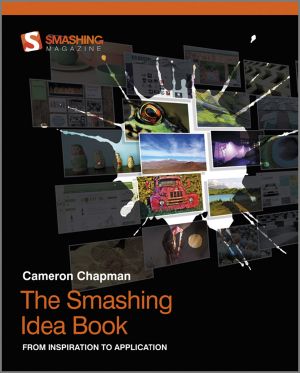 The Smashing Idea Book · From Inspiration to Application