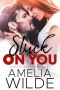 Stuck On You: A Bliss Brothers Novel