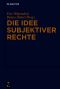 Die Idee subjektiver Rechte