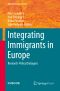 Integrating Immigrants in Europe