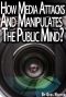 The Mind Crisis · How Media Broadcasts Attack And Manipulate The Public Mind?