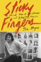 Sticky Fingers- the Life and Times of Jann Wenner and Rolling Stone Magazine