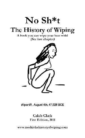 No Sh*t · the History of Wiping