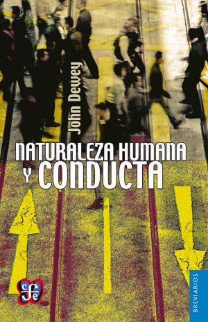 Naturaleza humana y conducta. Introducción a la psicología social