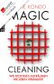 Magic Cleaning · Wie richtiges Aufräumen Ihr Leben verändert