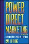 Power Direct Marketing How to Make It Work for You