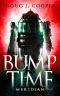 Bump Time Meridian (Bump Time Series Book 2)