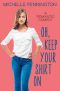 Oh, Keep Your Shirt on · A Sweet Romantic Comedy (Shaped by Love Book 2)