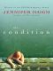 The Condition · A Novel