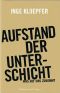 Aufstand der Unterschicht · Was auf uns zukommt