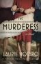 The Murderess · A Novel