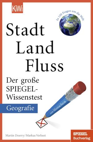 Stadt Land Fluss · Der große SPIEGEL-Wissenstest – Geografie