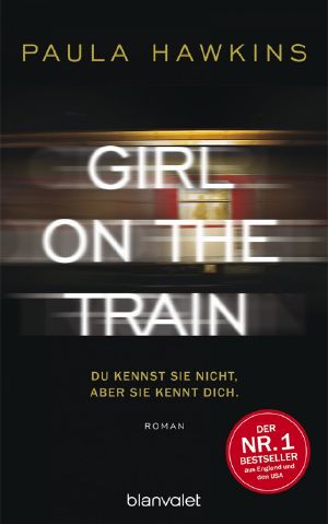 Girl on the Train · Du kennst sie nicht, aber sie kennt dich