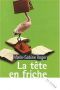 La tête en friche