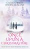 Once Upon a Christmastime · Four Festive Heart-Warming Novellas