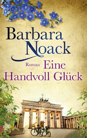 Eine Handvoll Glück. Roman