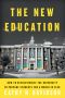 The New Education · How to Revolutionize the University to Prepare Students for a World in Flux