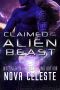 Claimed by the Alien Beast: A Sci Fi Alien Romance