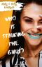 Who Is Stalking the Girls? (Molly and Holly Investigate Book 4)