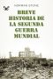 Breve Historia De La Segunda Guerra Mundial