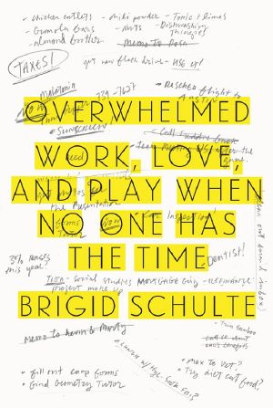 Overwhelmed · Work, Love, and Play When No One Has the Time