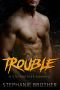 Trouble · A Stepbrother Romance