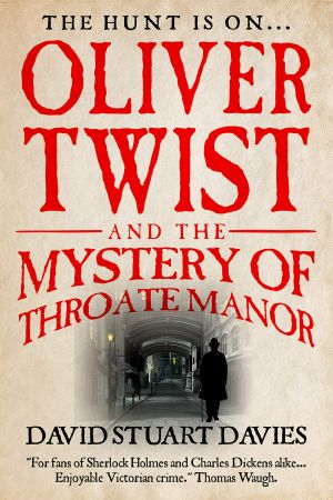 Oliver Twist and the Mystery of Throate Manor