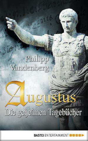 Augustus · Die geheimen Tagebücher