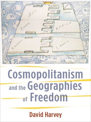 Cosmopolitanism and the Geographies of Freedom