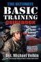 Ultimate Basic Training Guidebook ·Tips, Tricks, and Tactics for Surviving Boot Camp