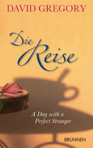 Die Reise · A Day with a perfect Stranger