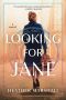 Looking for Jane, A Novel