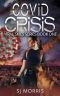 Covid Crisis · A Post Apocalyptic EMP & Pandemic Survival Thriller (Viral Skies Series Book 1)