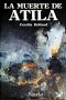 La Muerte De Atila