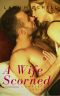 A Wife Scorned · Complete Series