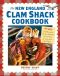 New England Clam Shack Cookbook, the · 2nd Edition