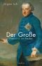 Der Große · Friedrich II. von Preussen