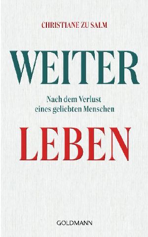 Weiterleben · Nach dem Verlust eines geliebten Menschen