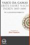 Vasco da Gamas erste Fahrt nach Indien 1497-1499 -. Ein Augenzeugenbericht