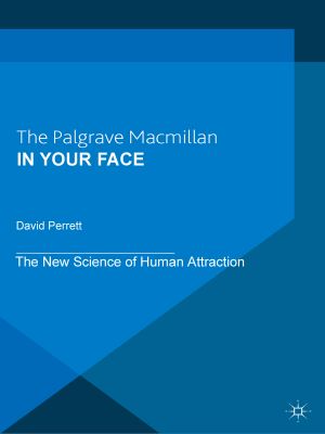 In Your Face · the New Science of Human Attraction