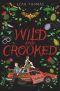 Wild and Crooked