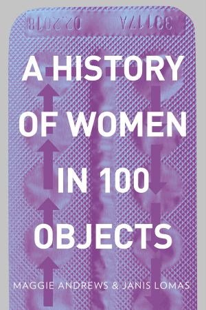 A History of Women in 100 Objects